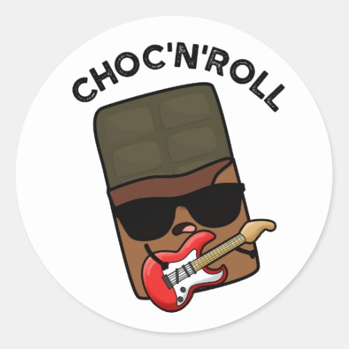 choc And Roll Funny Food Puns  Classic Round Sticker