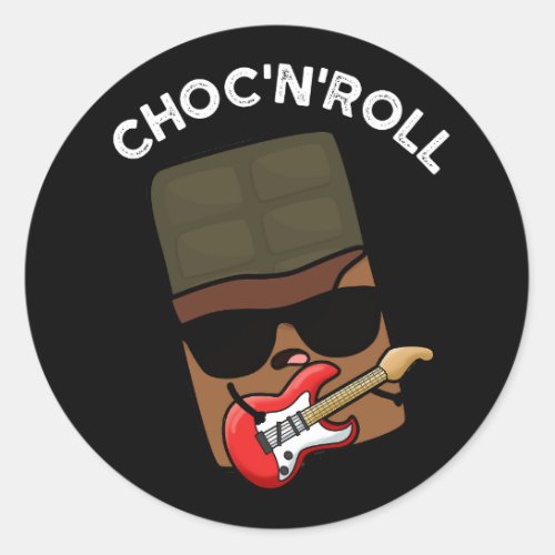choc And Roll Funny Food Puns Dark BG Classic Round Sticker