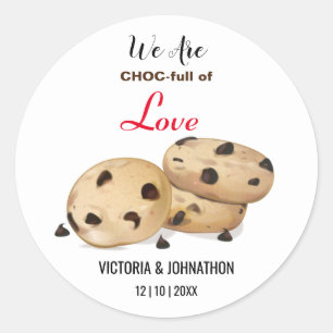 Choc-Full Of Love Cookie Thank You Wedding Treat Classic Round Sticker