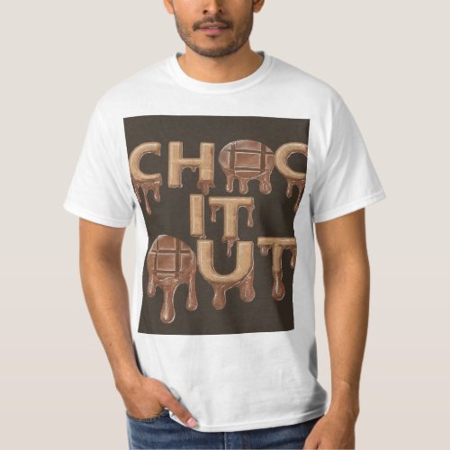 Choc It Out T_Shirt
