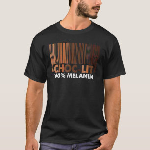 Choc LIT 100 Melanin Shades Black Pride Black Hist T-Shirt