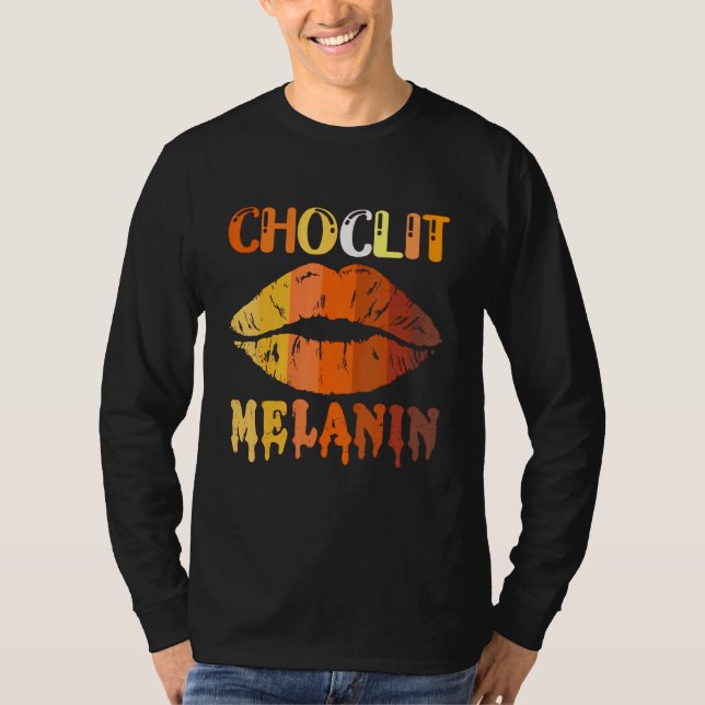 Choc Lit Lips Melanin Poppin Drip Women Kiss Lip   T-Shirt (Front)
