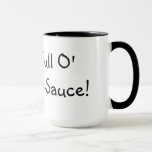 Chock Full O&#39; Awesome-sauce! Mug at Zazzle