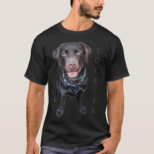 Chockolate Labrador Retriever  Love Black Lab Mom  T-Shirt