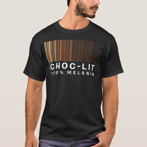 ChocLIT 100 Melanin Shades Black Pride Awesome T_Shirt