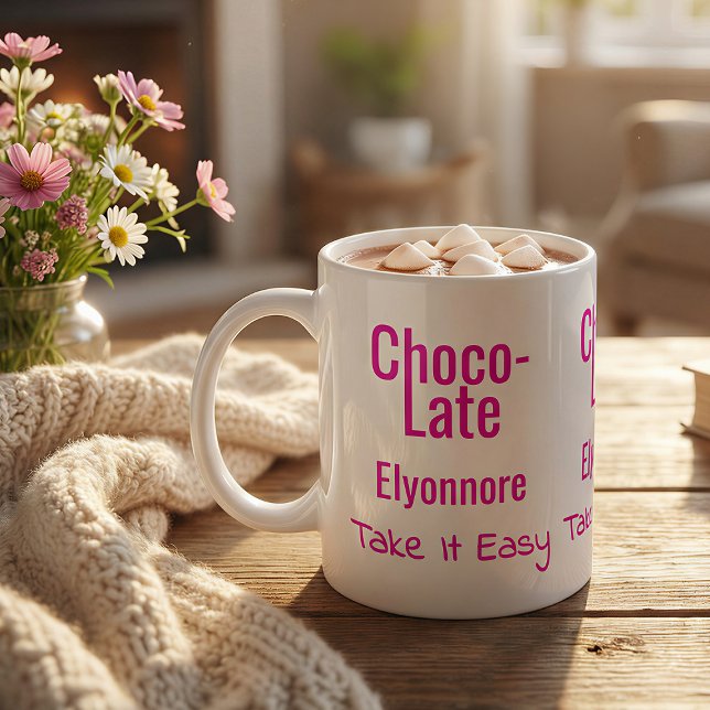 Choco-Late Take It Easy Personalized Mug (Creator Uploaded)