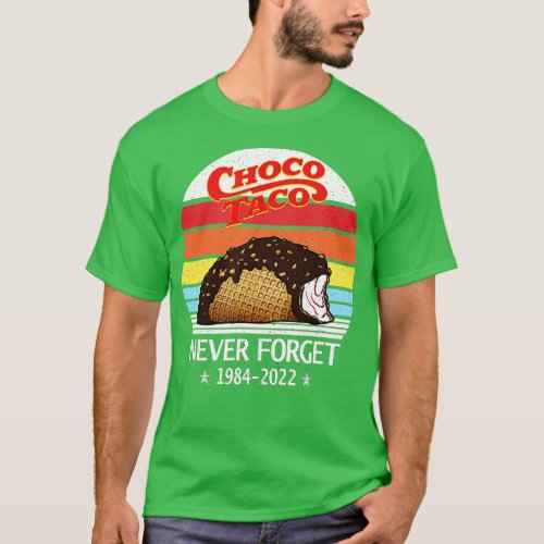 Choco Taco Never Forget Retro Style Funny  T_Shirt
