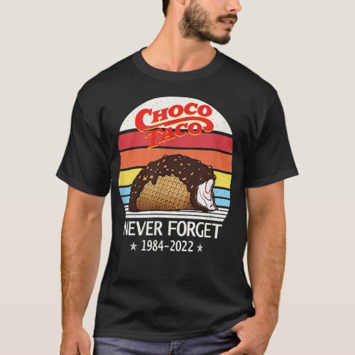 Choco Taco Never Forget Retro Style FunnyT_Shirt T_Shirt