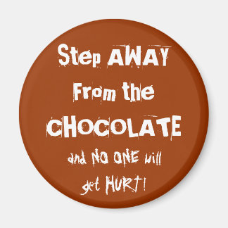 Chocoholic Chocolate Warning Magnet