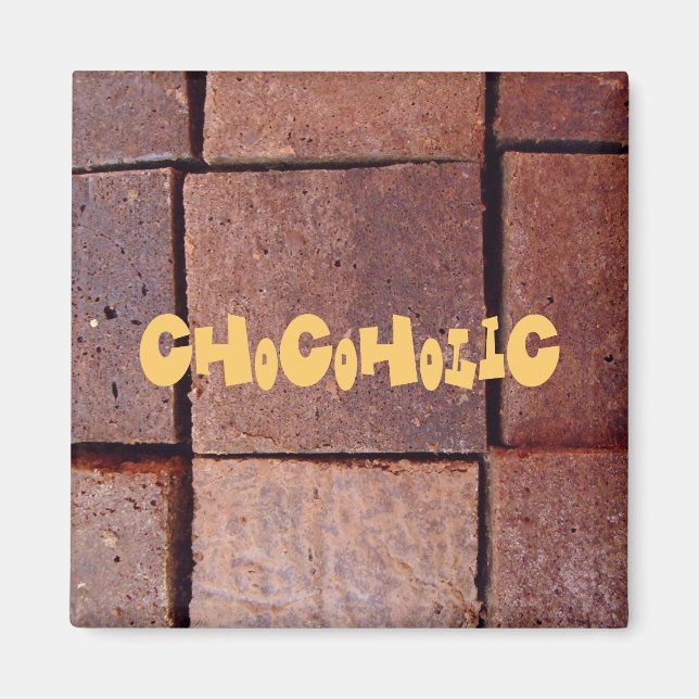chocoholic magnet (Front)
