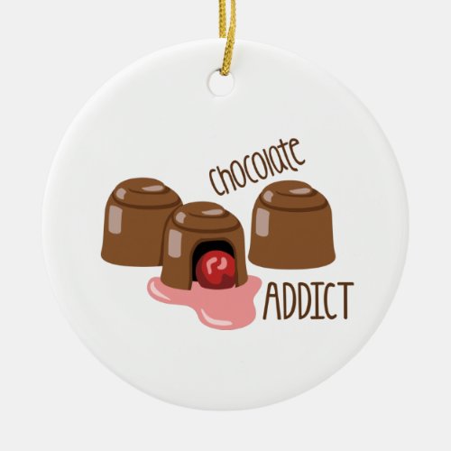 Chocolate Addict Ceramic Ornament