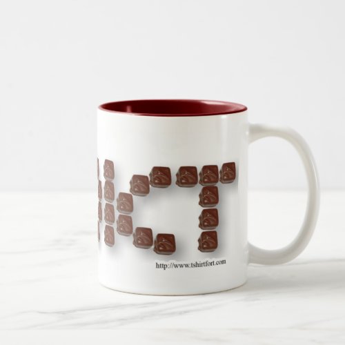 Chocolate Addict Cute Candy Slogan Design Two_Tone Coffee Mug