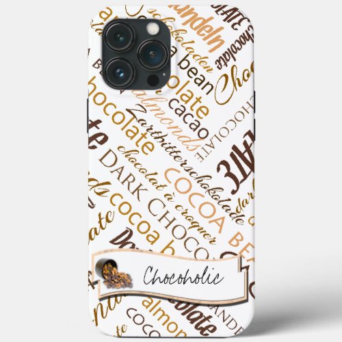 Chocolate Almonds and Dark Chocolate Text Design iPhone 13 Pro Max Case