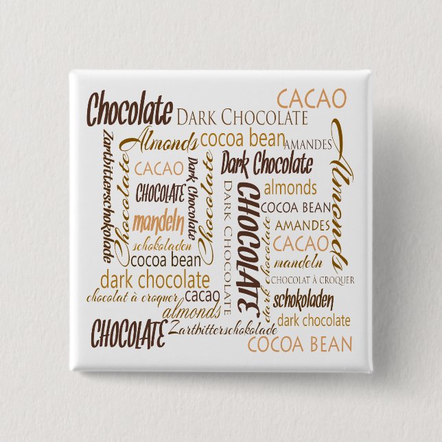 Chocolate, Almonds and Dark Chocolate Text Design Pinback Button (Front)