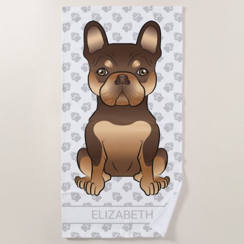 Chocolate And Tan French Bulldog Cute Dog  Name Beach Towel