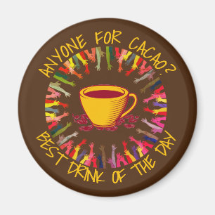 Chocolate ANYONE FOR CACAO Customizable Magnet