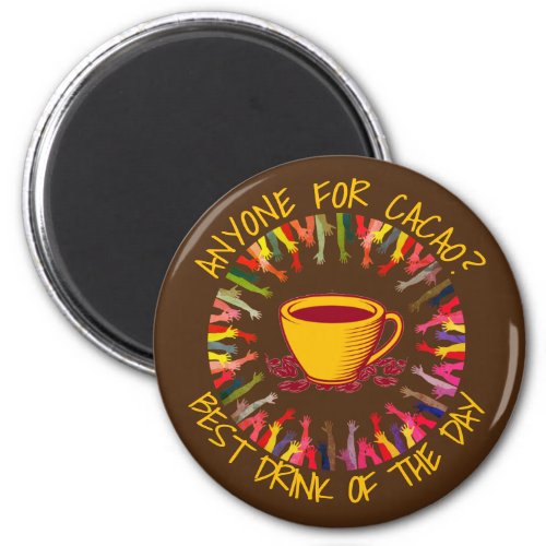 Chocolate ANYONE FOR CACAO Customizable Magnet