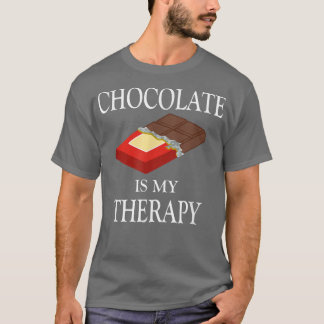 Chocolate as Therapy Funny Saying Chocolatier T-Shirt