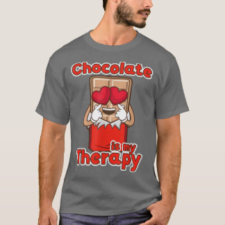 Chocolate as Therapy Sweets Chocolatier T-Shirt