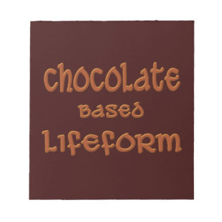 Chocolate Based Lifeform Notepad
