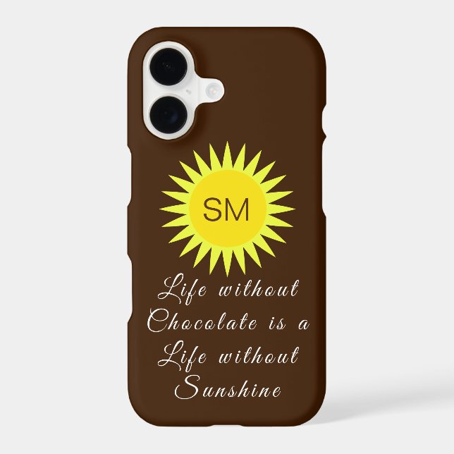 Chocolate Brown Monogram Life without Sunshine Case-Mate iPhone Case (Back)
