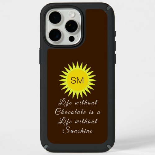 Chocolate Brown Monogram Life without Sunshine iPhone 15 Pro Max Case