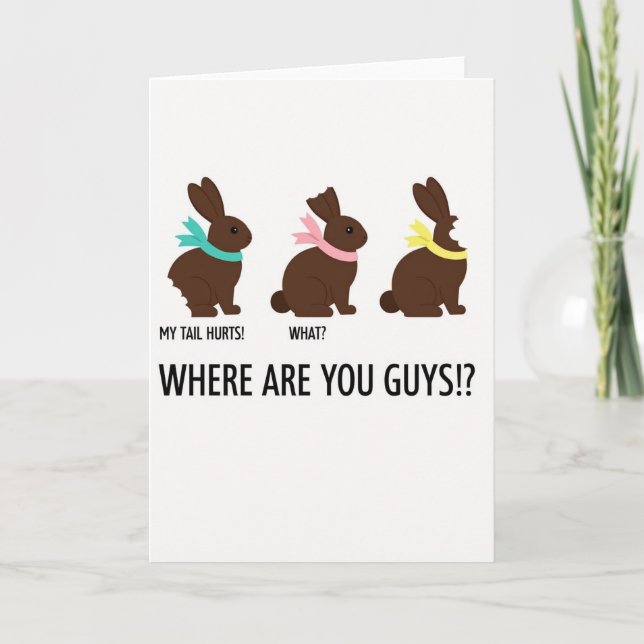 Chocolate Bunny Where Are You Card (Front)
