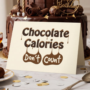 Chocolate Calories Dont Count - Funny Diet Quote Card