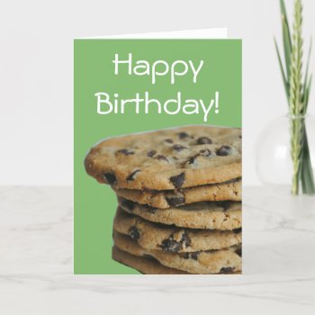 Chocolate Chip Cookies Happy Birthday Card by AllyJCat at Zazzle