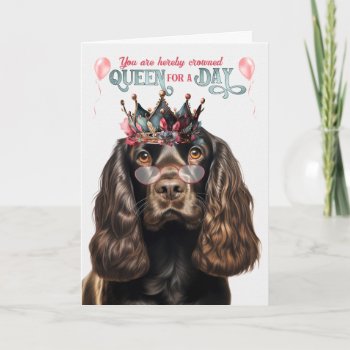 Chocolate Cocker Dog Queen For Day Funny Birthday Card by PAWSitivelyPETs at Zazzle