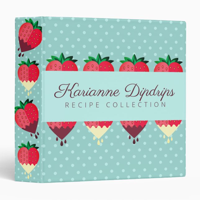 Chocolate covered strawberries cookbook recipe 3 ring binder (Front/Spine)