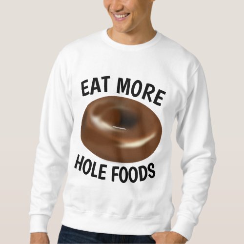 CHOCOLATE DONUT EAT MORE HOLE FOODS T_Shirts