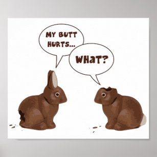 Chocolate Easter Bunny Rabbits Butt Hurts Poster
