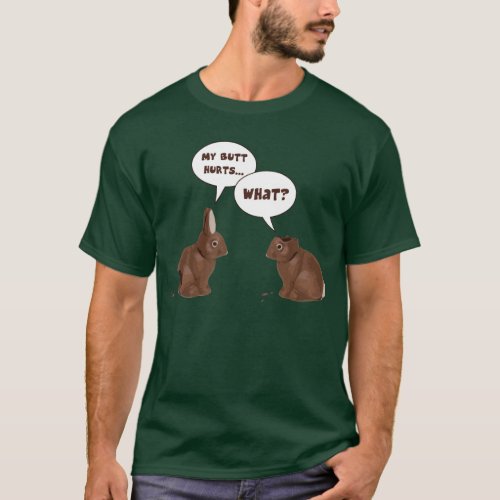 Chocolate Easter Bunny Rabbits Butt Hurts T_Shirt