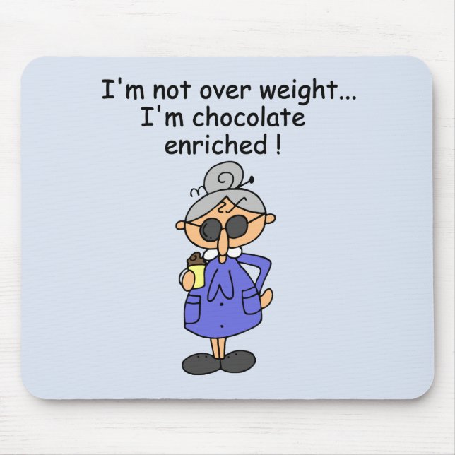 Chocolate Enriched Humor Mouse Pad (Front)