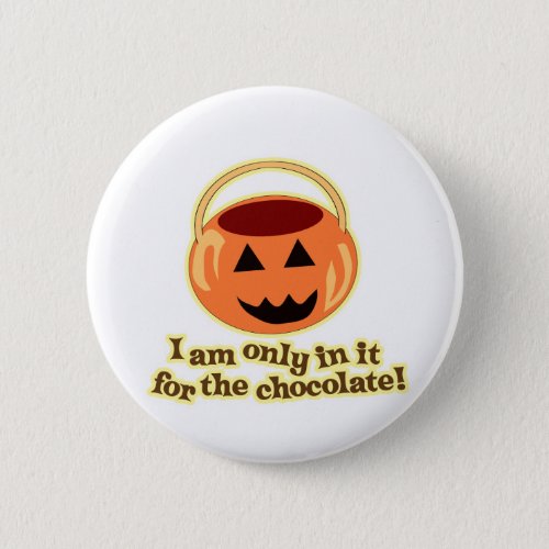 Chocolate for Halloween Pinback Button