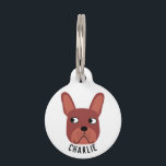 Chocolate French Bulldog Pet ID Tag<br><div class="desc">A fun little Chocolate French Bulldog or Frenchie.  Original art by Nic Squirrell.  Change or remove the name on the front and details on the back to personalize.</div>