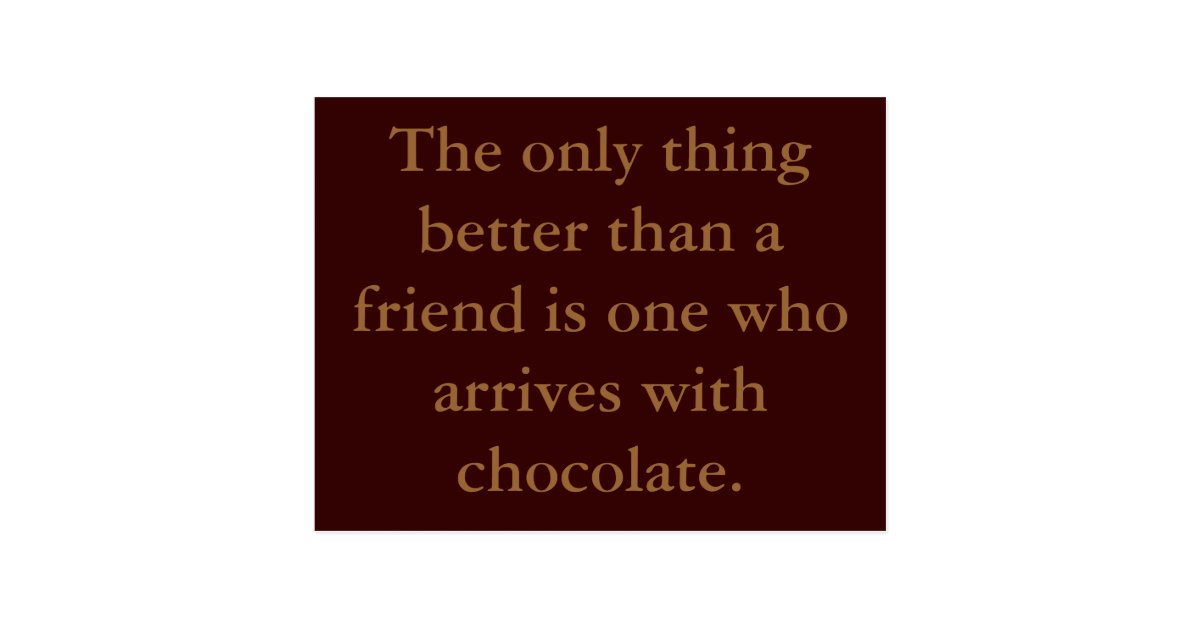 Chocolate Friendship Postcard Motivation | Zazzle