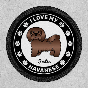 Chocolate Havanese Dog I Love My Havanese & Name Patch