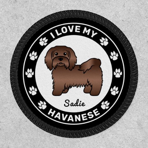 Chocolate Havanese Dog I Love My Havanese  Name Patch
