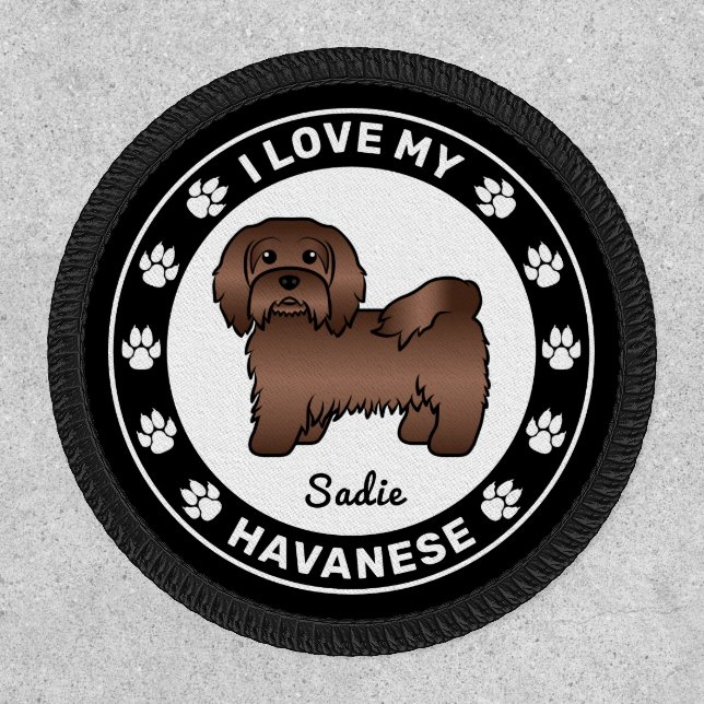 Chocolate Havanese Dog I Love My Havanese & Name Patch (Front)