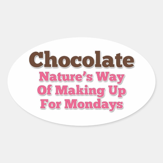 Chocolate Humor Saying Oval Sticker (Front)