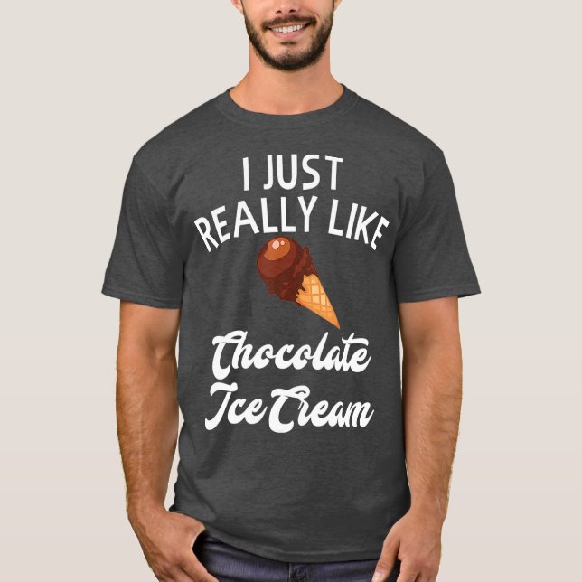 Chocolate Ice Cream Apparel  Unique Ice Cream T-Shirt (Front)