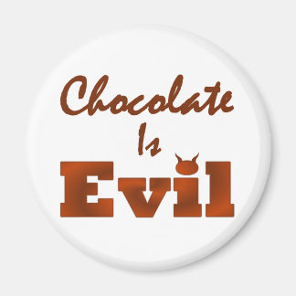 Chocolate Is Evil Round Magnet