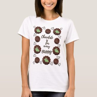 Chocolate is for every Bunny T-Shirt