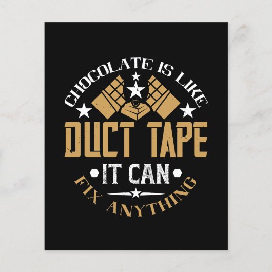 Chocolate Is Like Duct Tape It Can Fix Anything (Front)