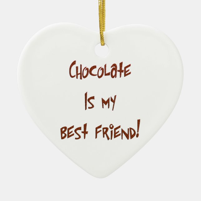 Chocolate is My Best Friend Br. Heart Ornament (Front)