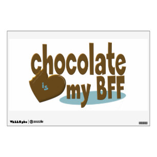 Chocolate is My BFF Wall Sticker