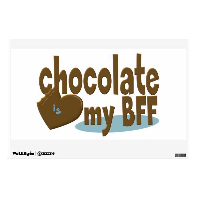 Chocolate is My BFF Wall Sticker (Front)