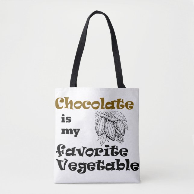 Chocolate is my Favorite Vegetable  Tote Bag (Front)